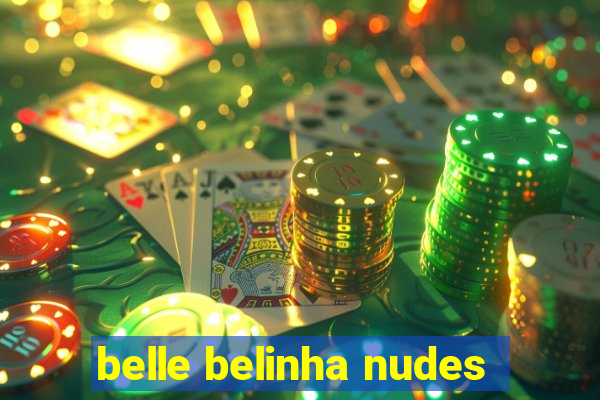 belle belinha nudes