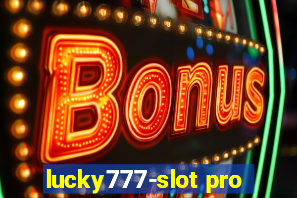 lucky777-slot pro