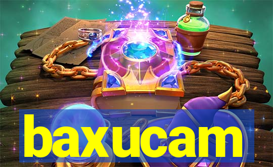 baxucam