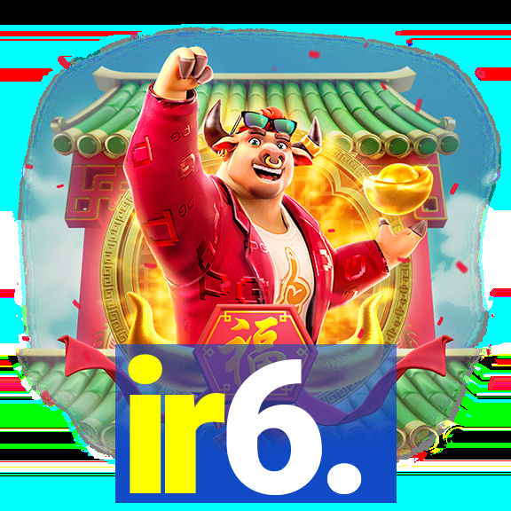 ir6.