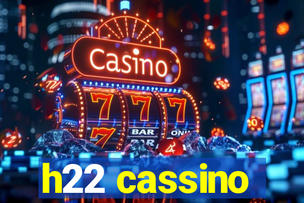 h22 cassino