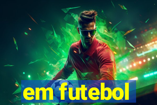 em futebol