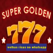 velhas ricas no whatsapp