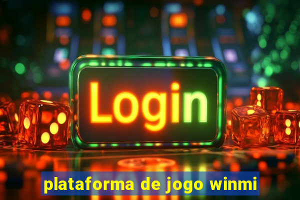 plataforma de jogo winmi