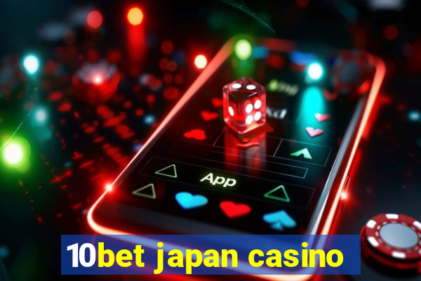 10bet japan casino