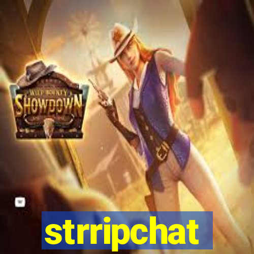 strripchat