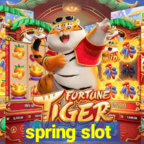 spring slot