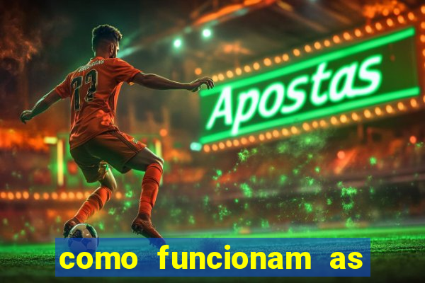 como funcionam as apostas esportivas