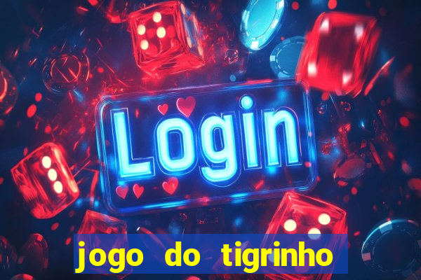 jogo do tigrinho casa chinesa