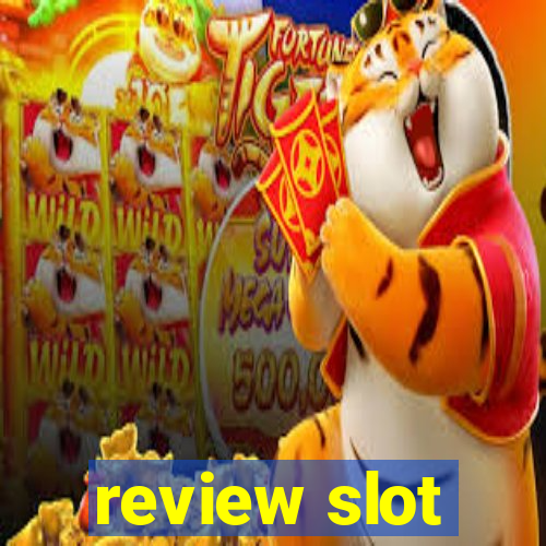 review slot