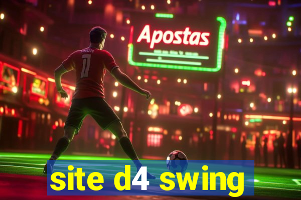 site d4 swing