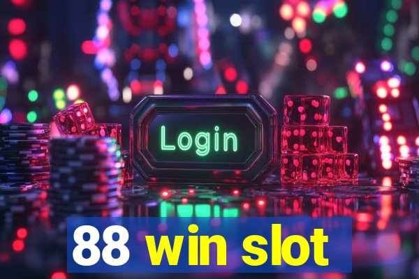 88 win slot