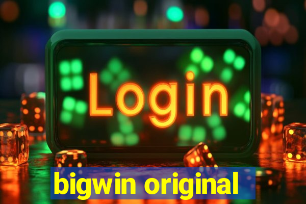 bigwin original