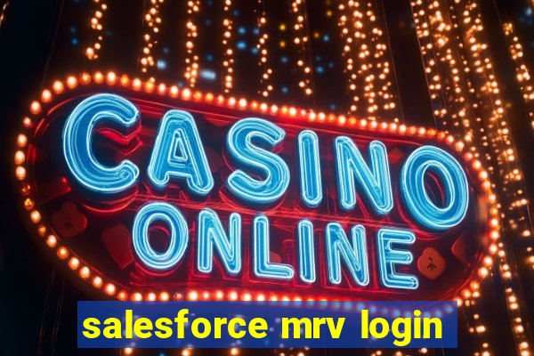 salesforce mrv login