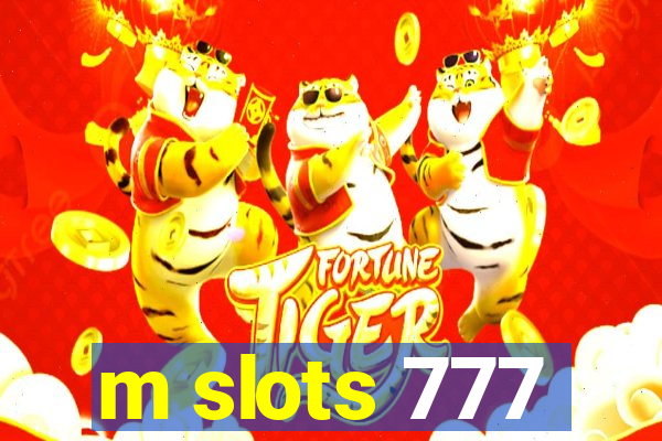 m slots 777