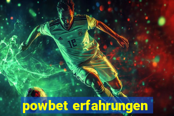 powbet erfahrungen