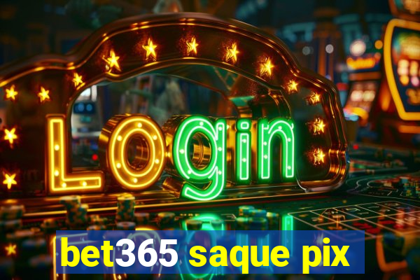 bet365 saque pix