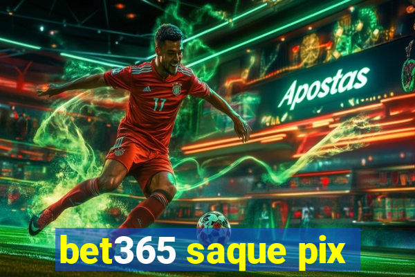 bet365 saque pix