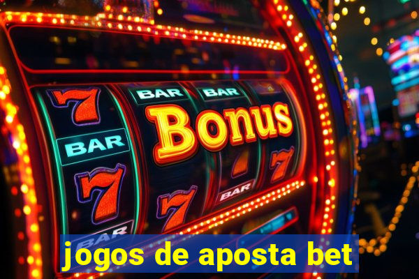 jogos de aposta bet