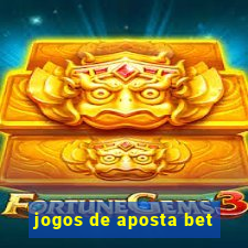 jogos de aposta bet