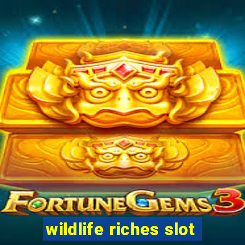 wildlife riches slot