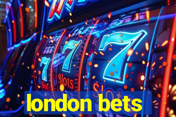 london bets