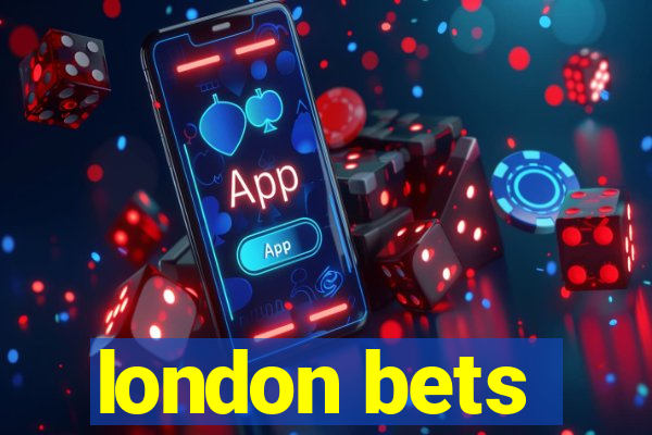 london bets