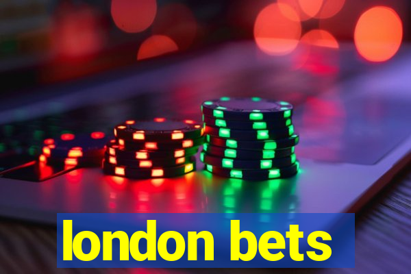 london bets