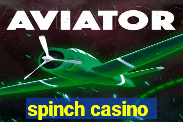 spinch casino