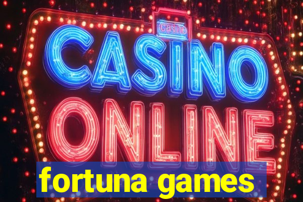 fortuna games