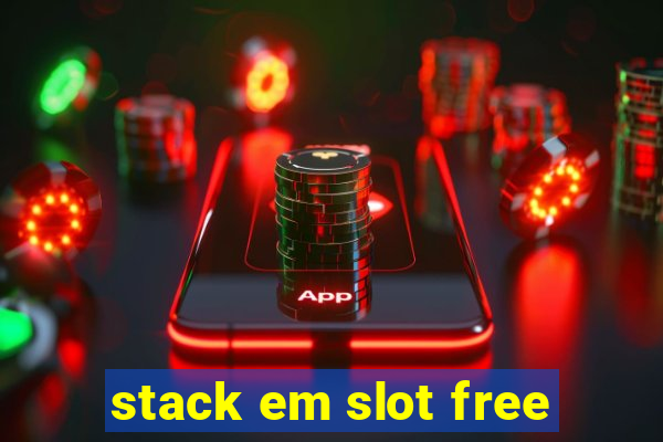 stack em slot free