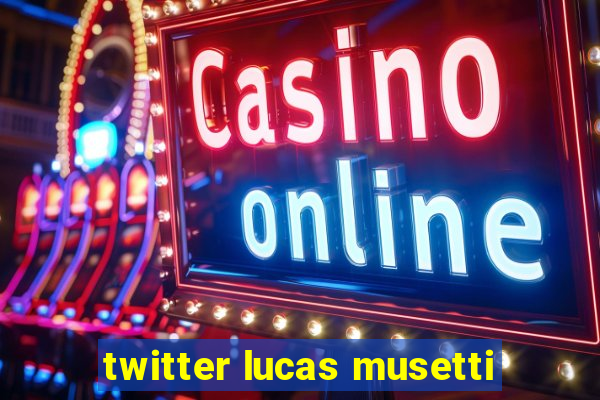 twitter lucas musetti