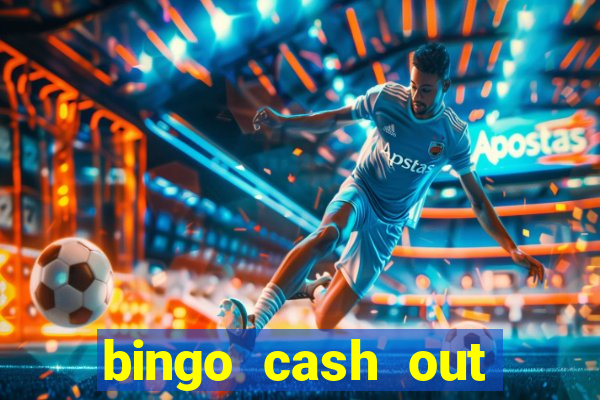 bingo cash out real money cash app