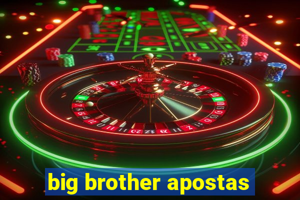 big brother apostas