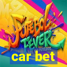 car bet