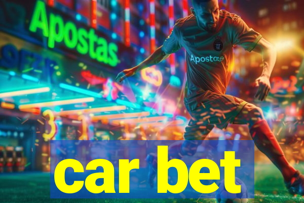 car bet