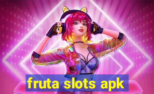 fruta slots apk