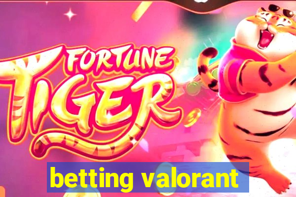 betting valorant