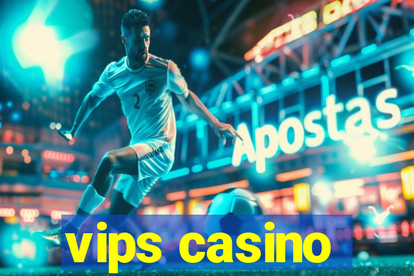 vips casino