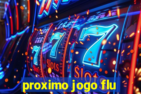 proximo jogo flu