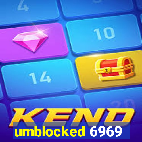 umblocked 6969