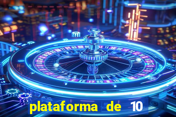 plataforma de 10 reais tigre