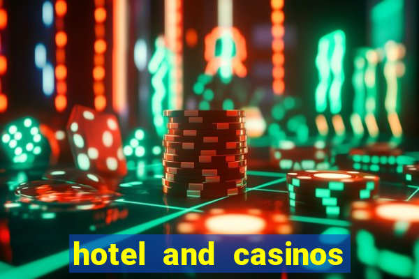 hotel and casinos in las vegas