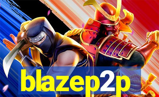 blazep2p