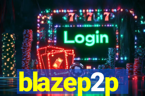 blazep2p