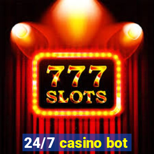 24/7 casino bot