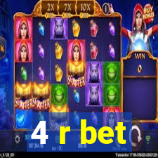 4 r bet