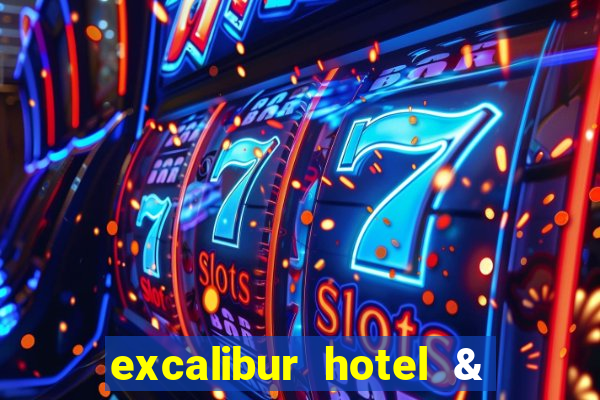 excalibur hotel & casino in las vegas