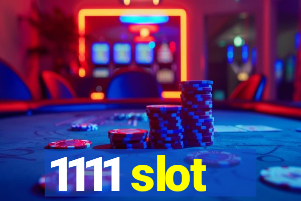 1111 slot