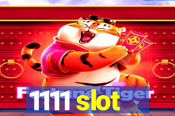 1111 slot